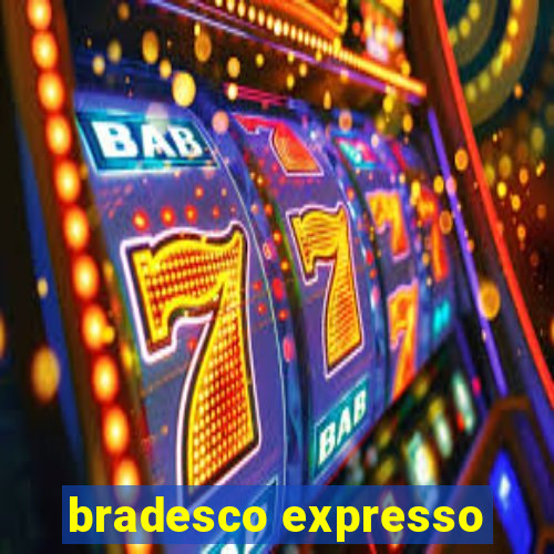 bradesco expresso